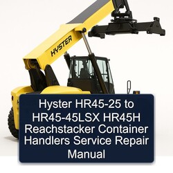 Hyster HR45-25 HR45-45LSX HR45H Reachstacker Container Handlers Service Repair Workshop Manual PDF
