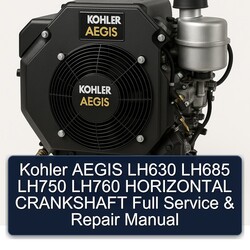 Kohler Aegis Series LH630 LH685 LH750 LH760 Horizontal Crankshaft Service Repair Workshop Manual PDF