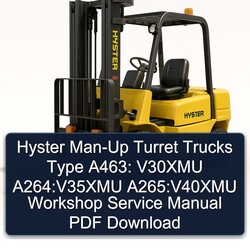 Hyster MAN-UP Turret Trucks Type A463: V30XMU A264:v35xmu A265:v40xmu Service Repair Workshop Manual PDF