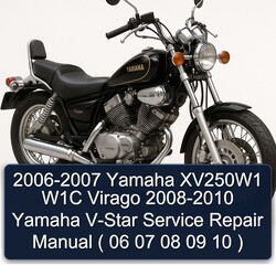 2006-2010 Yamaha Virago Xv250w1 W1C - V-STAR ( 06 07 08 09 10 ) Service Repair Workshop Manual PDF