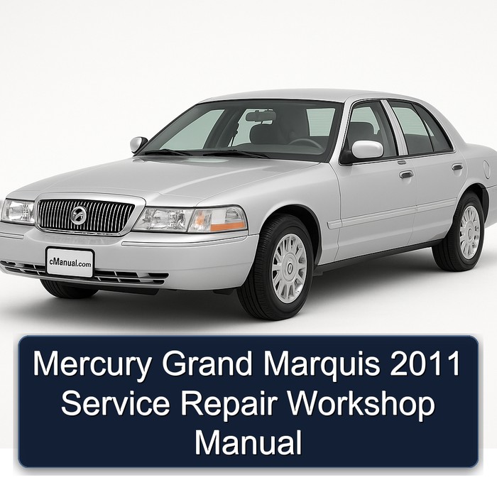 2011 Mercury Grand Marquis Service Repair Workshop Manual PDF