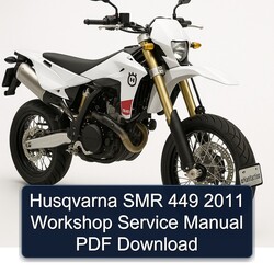 2011 Husqvarna SMR Models 449 Service Repair Workshop Manual PDF