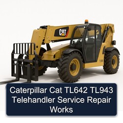 Caterpillar CAT TL642 TL943 Telehandler Works Service Repair Workshop Manual PDF