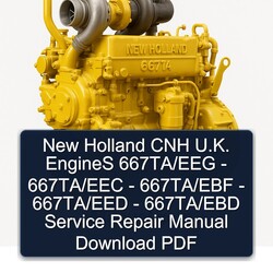 New Holland CNH U.k. Engines 667ta/eeg - 667ta/eec 667ta/ebf 667ta/eed 667ta/ebd Service Repair Workshop Manual PDF