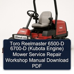 Toro Reelmaster 6500-D 6700-D (kubota Engine) Mower Service Repair Workshop Manual PDF