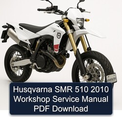 2010 Husqvarna SMR Models 510 Service Repair Workshop Manual PDF