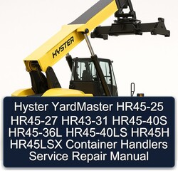 Hyster Yardmaster HR45-25 HR45-27 HR43-31 HR45-40S HR45-36L HR45-40LS HR45H HR45LSX Container Handlers Service Repair Workshop Manual PDF