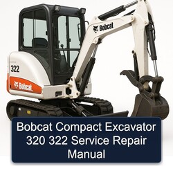 Bobcat Compact Excavator 320 322 Service Repair Workshop Manual PDF