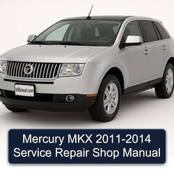2011-2014 Mercury MKX Shop Service Repair Workshop Manual PDF