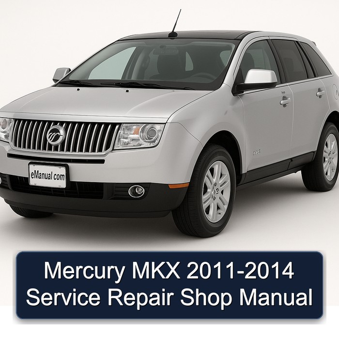 2011-2014 Mercury MKX Shop Service Repair Workshop Manual PDF