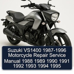 1987-1996 Suzuki VS1400 - Motorcycle Service Repair Workshop Manual PDF