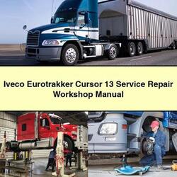 Iveco Eurotrakker Cursor 13 Service Repair Workshop Manual PDF