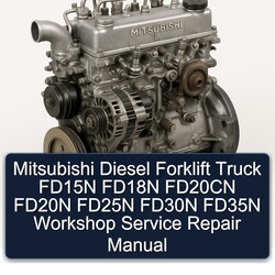 Mitsubishi Diesel Forklift Truck FD15N FD18N FD20CN FD20N FD25N FD30N FD35N Service Repair Workshop Manual PDF