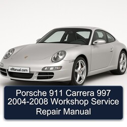 2004-2008 Porsche 911 Carrera 997 Service Repair Workshop Manual PDF