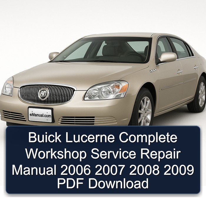 2006-2009 Buick Lucerne Service Repair Workshop Manual PDF