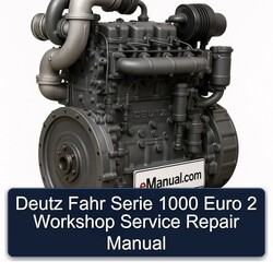 Deutz 1000 Fahr Serie Euro 2 Service Repair Workshop Manual PDF