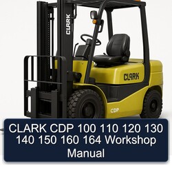 Clark CDP 100 110 120 130 140 150 160 164 Service Repair Workshop Manual PDF