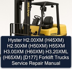 Hyster H2.00xm (H45XM) H2.50xm (H50XM) H55XM H3.00xm (H60XM) H3.20xml (H65XM) [d177] Forklift Trucks Service Repair Workshop Manual PDF