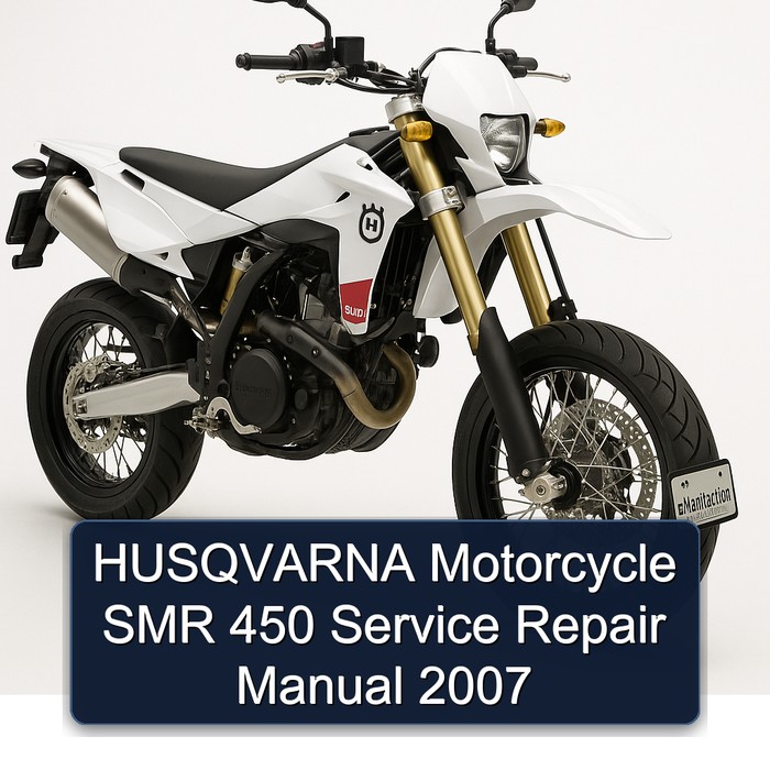 2007 Husqvarna SMR Models Motorcycle 450 Service Repair Workshop Manual PDF