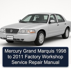 1998-2011 Mercury Grand Marquis Service Repair Workshop Manual PDF