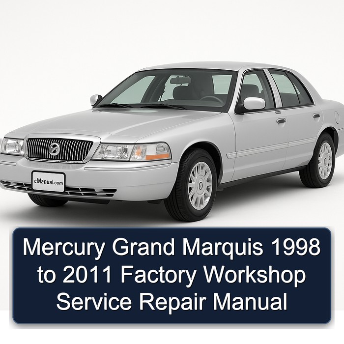 1998-2011 Mercury Grand Marquis Service Repair Workshop Manual PDF