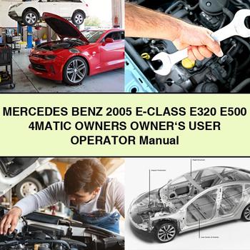 2005 Mercedes Benz E-CLASS E320 E500 4MATIC Owners Owner's User Operator Operator's Manual PDF