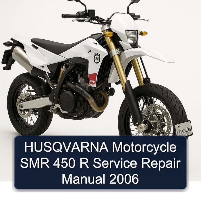2006 Husqvarna SMR Models Motorcycle 450 R Service Repair Workshop Manual PDF