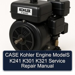 Case Kohler Engine Models K241 K301 K321 Service Repair Workshop Manual PDF