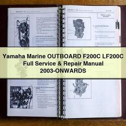 2003 Yamaha Marine Outboard F200C LF200C -onwards Service Repair Workshop Manual PDF