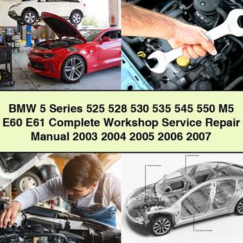 2003-2007 BMW 5 Series 525 528 530 535 545 550 M5 E60 E61 Service Repair Workshop Manual PDF
