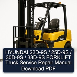 Hyundai 22D-9S / 25D-9S 30D-9S 33D-9S Forklift Truck Service Repair Workshop Manual PDF