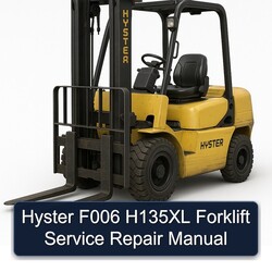Hyster F006 H135XL Forklift Service Repair Workshop Manual PDF