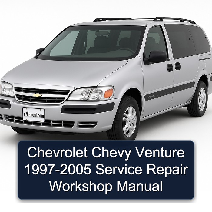 1997-2005 Chevrolet Venture Chevy Service Repair Workshop Manual PDF