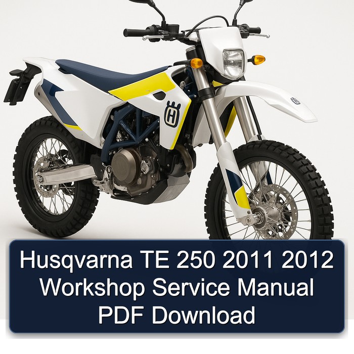 2011-2012 Husqvarna TE Models 250 Service Repair Workshop Manual PDF
