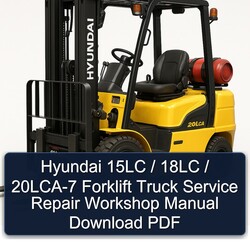Hyundai 15LC / 18LC 20LCA-7 Forklift Truck Service Repair Workshop Manual PDF