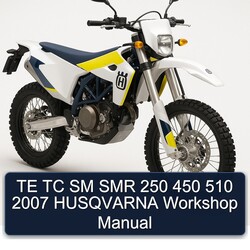 2007 Husqvarna TE Models TC SM SMR 250 450 510 Service Repair Workshop Manual PDF