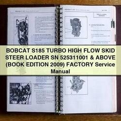 2009 Bobcat S185 Turbo High Flow Skid Steer Loader SN 525311001 Above (book Edition ) Service Repair Workshop Manual PDF