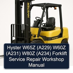 Hyster W65Z (A229) W60Z (A231) W80Z (A234) Forklift A229 A231 A234 Service Repair Workshop Manual PDF