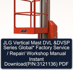 JLG Vertical Mast DVL Dvsp Series Global / (p/n:3121136) Service Repair Workshop Manual PDF