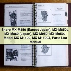 Sharp MX-M850 (except Japan) MX-M850J MX-M860 (JAPAN) MX-M950 MX-M950J Model MX-M1100 Mx-m1100j Parts Catalog PDF