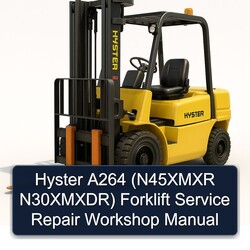 Hyster A264 (n45xmxr N30xmxdr) Forklift N45XMXR N30XMXDR Service Repair Workshop Manual PDF