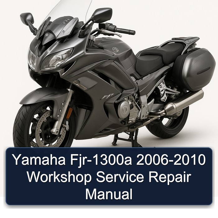 2006-2010 Yamaha FJR Models FJR-1300A Service Repair Workshop Manual PDF