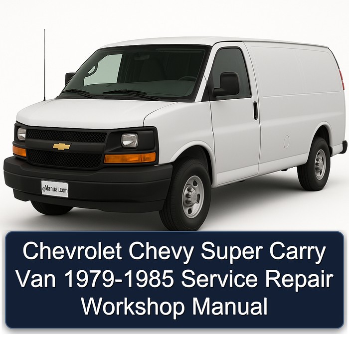 1979-1985 Chevrolet Chevy Super Carry Van Service Repair Workshop Manual PDF