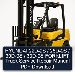 Hyundai 22D-9S / 25D-9S 30D-9S 33D-9S Forklift Truck Service Repair Workshop Manual PDF