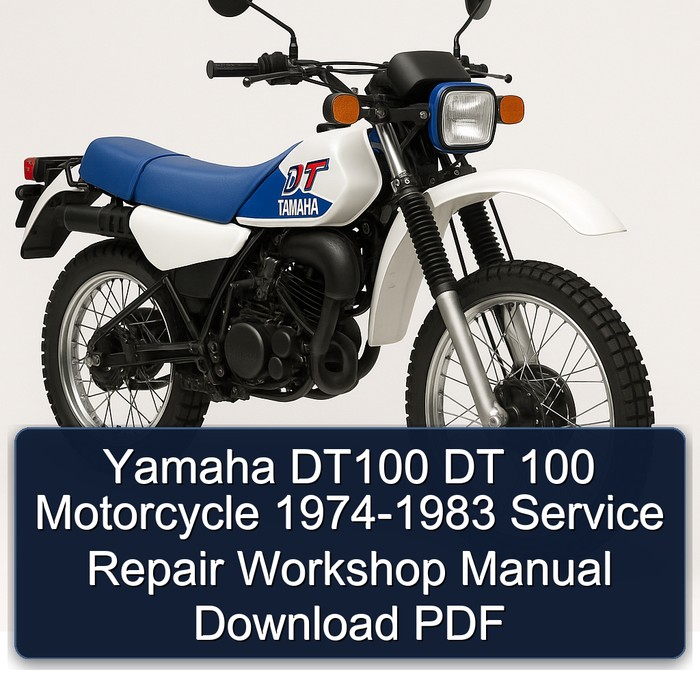 1974-1983 Yamaha DT Models DT100 100 Motorcycle Service Repair Workshop Manual PDF