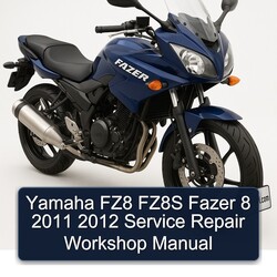 2011-2012 Yamaha Fazer FZ8 FZ8S 8 Service Repair Workshop Manual PDF