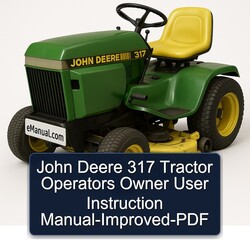 John Deere 317 Tractor Operators Owner User Instruction -improved Service Repair Workshop Manual PDF