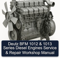 Deutz 1012 BFM 1013 Series Diesel Engines Service Repair Workshop Manual PDF