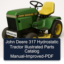 John Deere 317 Hydrostatic Tractor Illustrated -improved Parts Catalog PDF