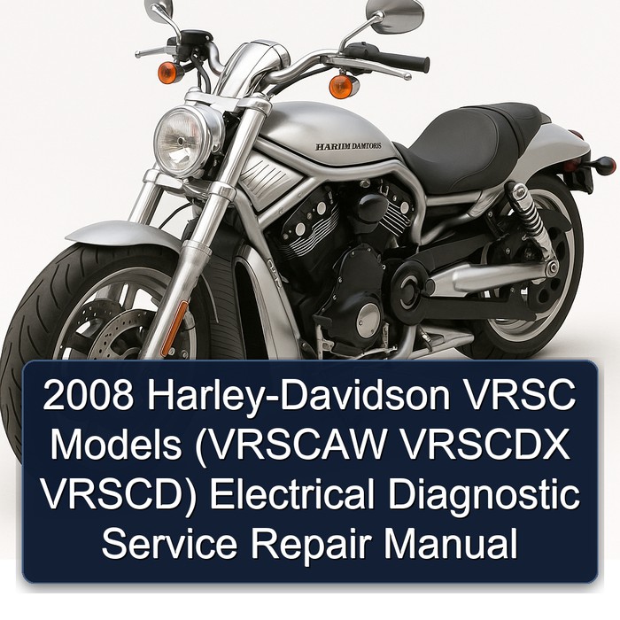 2008 Harley Davidson Vrsc Harley-davidson Models (vrscaw Vrscdx Vrscd) Electrical Diagnostic Service Repair Workshop Manual PDF